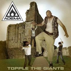 Adema : Topple the Giants